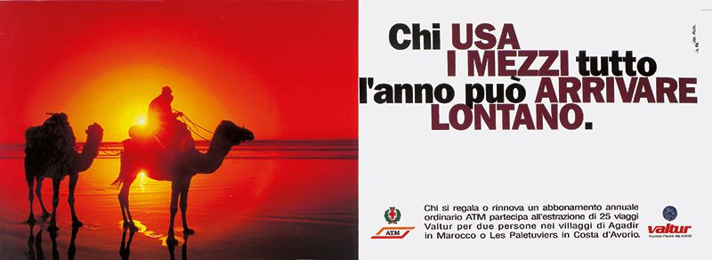 "Chi usa i mezzi tutto l'anno può arrivare lontano.", 1998 "Chi usa i mezzi tutto l'anno può arrivare lontano.", 1998