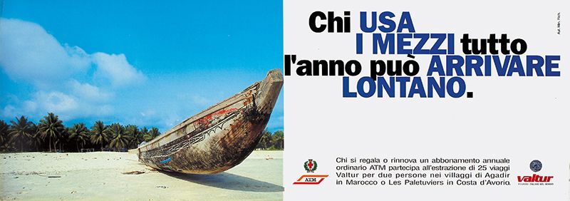 "Chi usa i mezzi tutto l'anno può arrivare lontano.", 1998 "Chi usa i mezzi tutto l'anno può arrivare lontano.", 1998