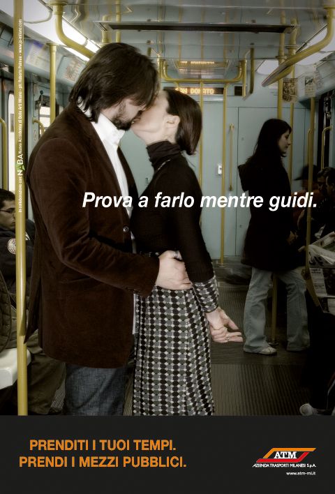 "Prenditi i tuoi tempi. Prendi i mezzi pubblici.", 2007 "Prenditi i tuoi tempi. Prendi i mezzi pubblici.", 2007